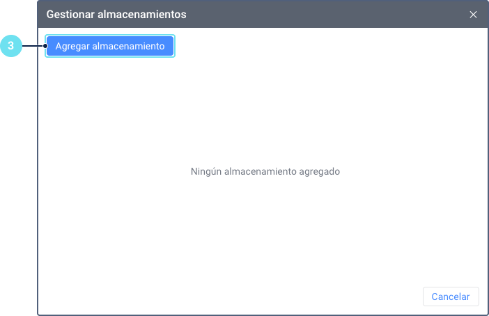 Una captura de pantalla de la ventana modal \'Gestionar
almacenamientos\'. La ventana está en su estado vacío, mostrando un
mensaje \'Ningún almacenamiento agregado\'. La llamada 3 señala el botón
\'Agregar almacenamiento\' en la parte
superior.